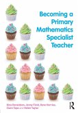 Becoming a Primary Mathematics Specialist Teacher (eBook, ePUB)