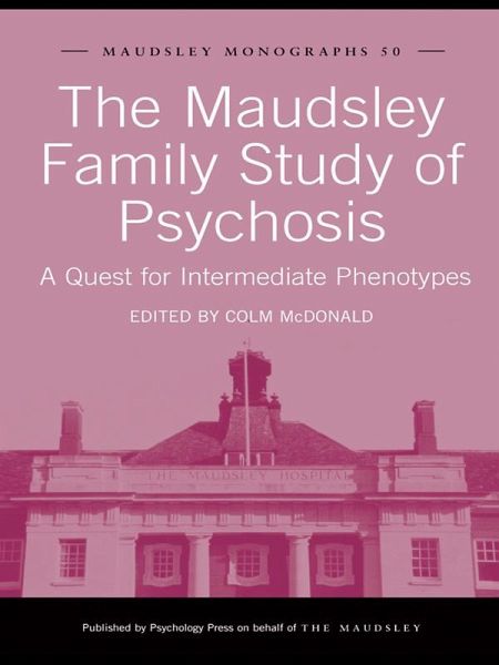 The Maudsley Family Study of Psychosis (eBook, ePUB) The Maudsley Family Study of Psychosis (eBook, ePUB)