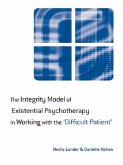 The Integrity Model of Existential Psychotherapy in Working with the 'Difficult Patient' (eBook, PDF)