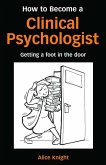 How to Become a Clinical Psychologist (eBook, ePUB)