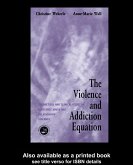 The Violence and Addiction Equation (eBook, ePUB)