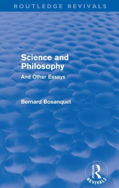 Science and Philosophy (Routledge Revivals) (eBook, PDF) - Bosanquet, Bernard