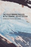 The Policy Making Process in the Criminal Justice System (eBook, PDF)