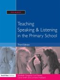 Teaching Speaking and Listening in the Primary School (eBook, PDF)