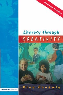 Literacy through Creativity (eBook, PDF) - Goodwin, Prue