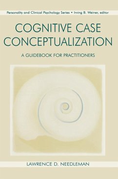 Cognitive Case Conceptualization (eBook, ePUB) - Needleman, Lawrence D.