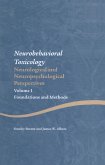 Neurobehavioral Toxicology: Neurological and Neuropsychological Perspectives, Volume I (eBook, ePUB)