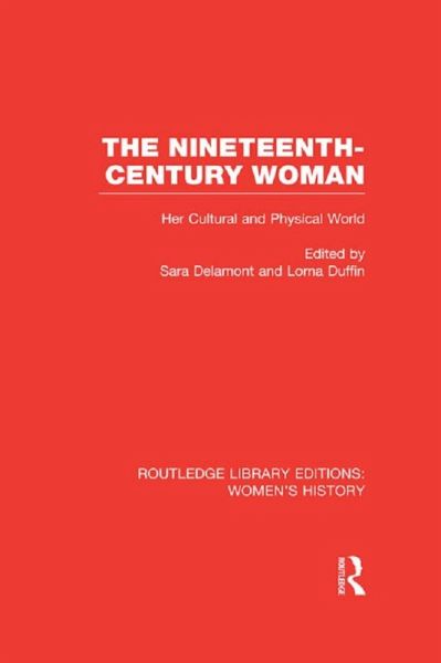 The Nineteenth-century Woman (eBook, PDF) The Nineteenth-century Woman (eBook, PDF)