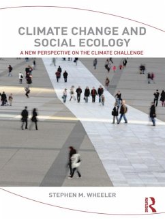 Climate Change and Social Ecology (eBook, ePUB) - Wheeler, Stephen M.