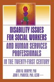 Disability Issues for Social Workers and Human Services Professionals in the Twenty-First Century (eBook, PDF)