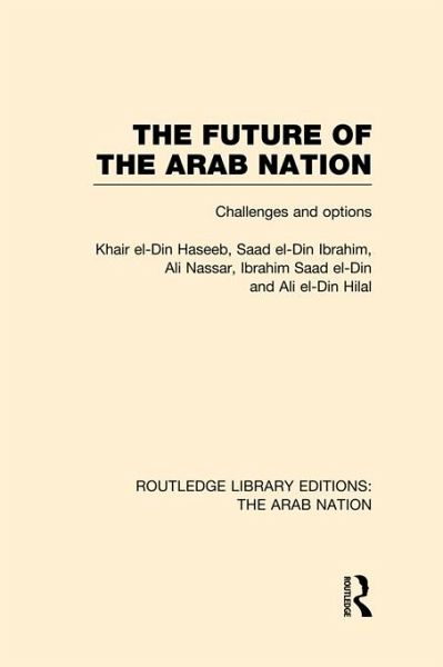 The Future of the Arab Nation (RLE: The Arab Nation) (eBook, PDF)