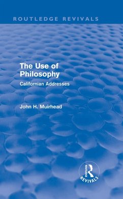 The Use of Philosophy (Routledge Revivals) (eBook, ePUB) - Muirhead, John