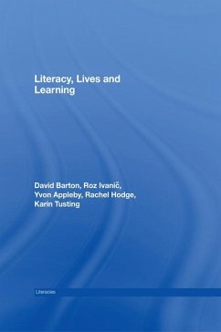 Literacy, Lives and Learning (eBook, PDF) - Barton, David; Ivanic, Roz; Appleby, Yvon; Hodge, Rachel; Tusting, Karin