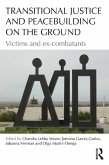 Transitional Justice and Peacebuilding on the Ground (eBook, ePUB)