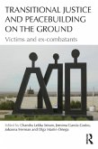 Transitional Justice and Peacebuilding on the Ground (eBook, PDF)