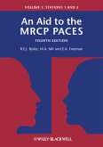 An Aid to the MRCP PACES, Volume 1 (eBook, ePUB)