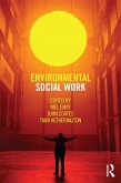 Environmental Social Work (eBook, PDF) Environmental Social Work (eBook, PDF)
