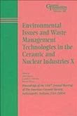 Environmental Issues and Waste Management Technologies in the Ceramic and Nuclear Industries X (eBook, PDF)