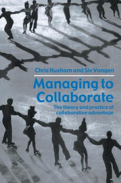 Managing to Collaborate (eBook, ePUB) - Huxham, Chris; Vangen, Siv