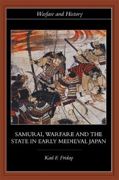 Samurai, Warfare and the State in Early Medieval Japan (eBook, ePUB) - Friday, Karl F.