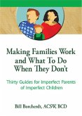 Making Families Work and What To Do When They Don't (eBook, PDF)