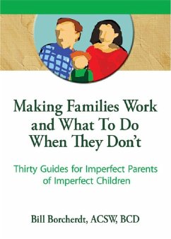 Making Families Work and What To Do When They Don't (eBook, PDF) - Trepper, Terry S; Borcherdt, Bill
