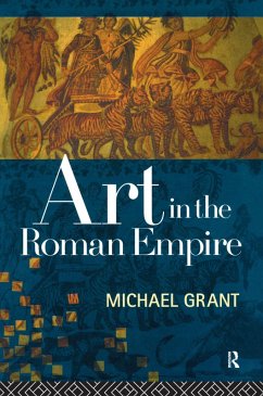 Art in the Roman Empire (eBook, ePUB) - Grant, Michael