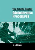Using the Building Regulations: Administrative Procedures (eBook, PDF) Using the Building Regulations: Administrative Procedures (eBook, PDF)