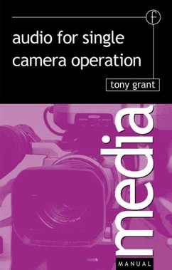 Audio for Single Camera Operation (eBook, ePUB) - Grant, Tony
