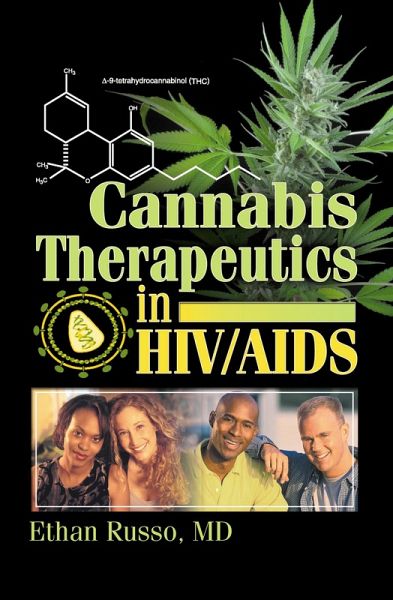 Cannabis Therapeutics in HIV/AIDS (eBook, PDF) Cannabis Therapeutics in HIV/AIDS (eBook, PDF)