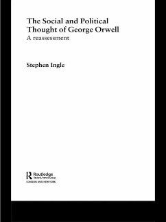 The Social and Political Thought of George Orwell (eBook, ePUB) - Ingle, Stephen