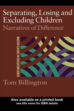 Separating, Losing and Excluding Children (eBook, PDF) - Billington, Tom