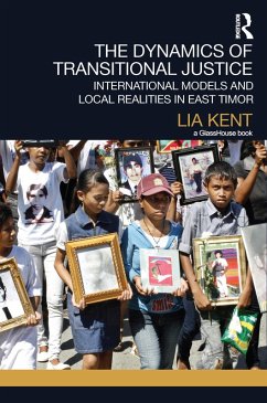 The Dynamics of Transitional Justice (eBook, PDF) - Kent, Lia