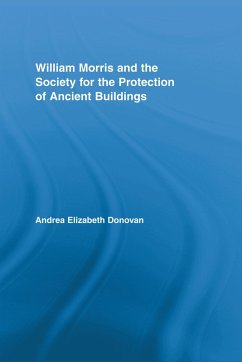William Morris and the Society for the Protection of Ancient Buildings (eBook, ePUB) - Donovan, Andrea Elizabeth