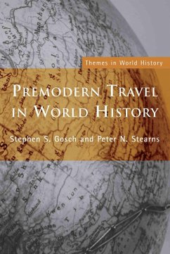 Premodern Travel in World History (eBook, ePUB) - Gosch, Stephen; Stearns, Peter