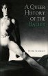 A Queer History of the Ballet (eBook,... - Bild 1