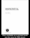 Managing Projects in Health and Social Care (eBook, PDF)