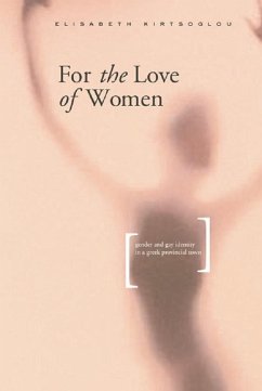 For the Love of Women (eBook, ePUB) - Kirtsoglou, Elisabeth