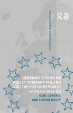 Germany's Foreign Policy Towards Poland and the Czech Republic (eBook, ePUB)