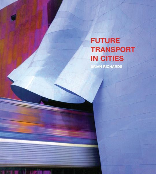 Future Transport in Cities (eBook, ePUB) Future Transport in Cities (eBook, ePUB)