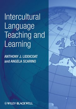 Intercultural Language Teaching and Learning (eBook, PDF) - Liddicoat, Anthony J.; Scarino, Angela