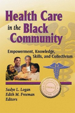 Health Care in the Black Community (eBook, PDF) - Logan, Sadye; Freeman, Edith M.