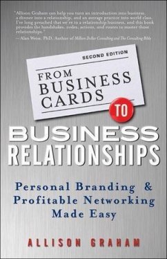 From Business Cards to Business Relationships (eBook, PDF) - Graham, Allison From Business Cards to Business Relationships (eBook, PDF) - Graham, Allison
