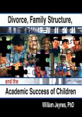 Divorce, Family Structure, and the Academic Success of Children (eBook, ePUB)