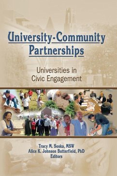 University-Community Partnerships (eBook, ePUB) - Soska, Tracy; Butterfield, Alice K Johnson University-Community Partnerships (eBook, ePUB) - Soska, Tracy; Butterfield, Alice K Johnson