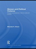 Women and Political Violence (eBook, ePUB) Women and Political Violence (eBook, ePUB)