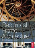 Reciprocal Frame Architecture (eBook, ePUB) Reciprocal Frame Architecture (eBook, ePUB)