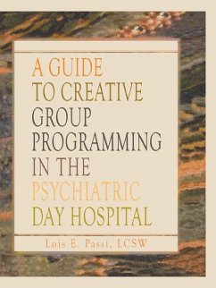 Cover A Guide to Creative Group Programming in the Psychiatric Day Hospital (eBook, PDF)