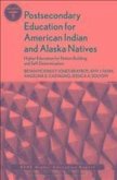 Postsecondary Education for American Indian and Alaska Natives (eBook, PDF)