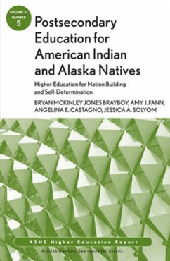 Postsecondary Education for American Indian and Alaska Natives (eBook, PDF) - Brayboy, Bryan Mckinley Jones; Fann, Amy J.; Castagno, Angelina E.; Solyom, Jessica A.